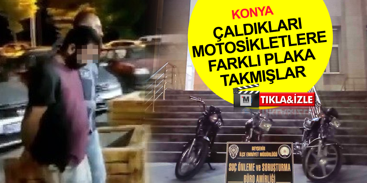 Konya'da motosikletlere dadanan hırsızlar tutuklandı