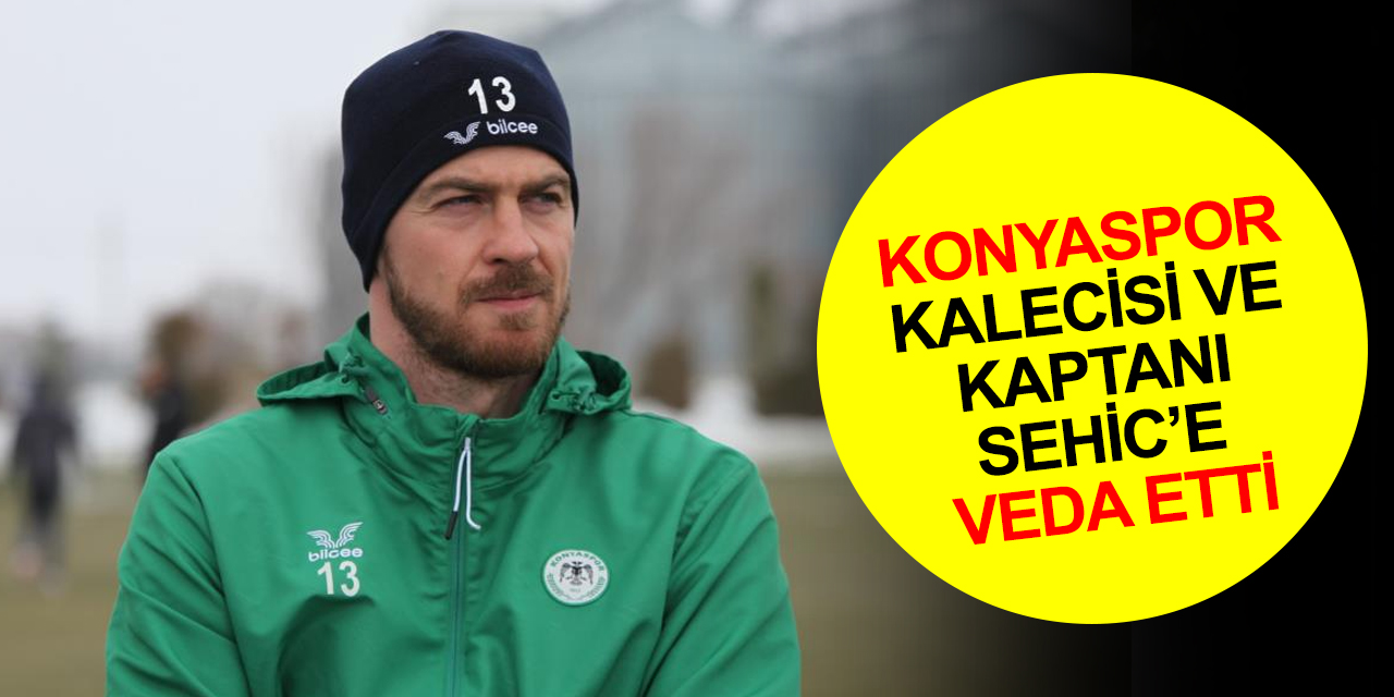 Sehic, Konyaspor’dan ayrıldı