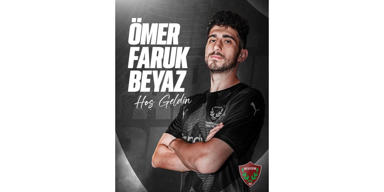 Ömer Faruk Beyaz, Hatayspor’da
