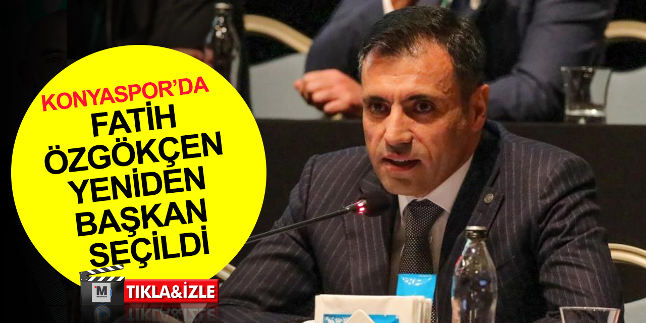 Konyaspor’da Fatih Özgökçen yeniden başkan seçildi! 'Keşke borcumuz hiç olmasa' dedi