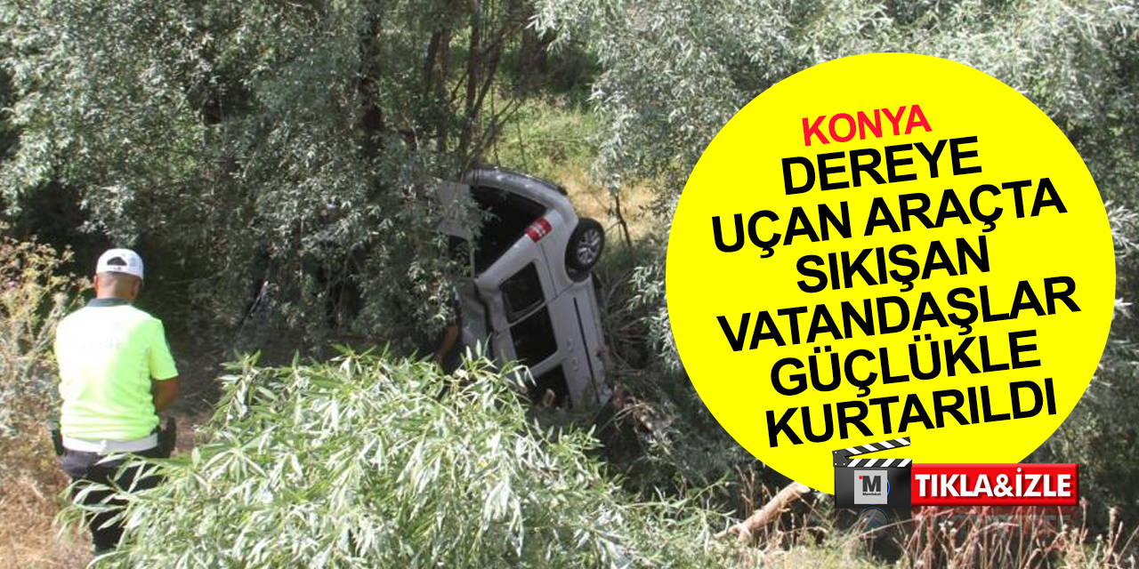 Konya'da hafif ticari araç dereye uçtu! 3 yaralı
