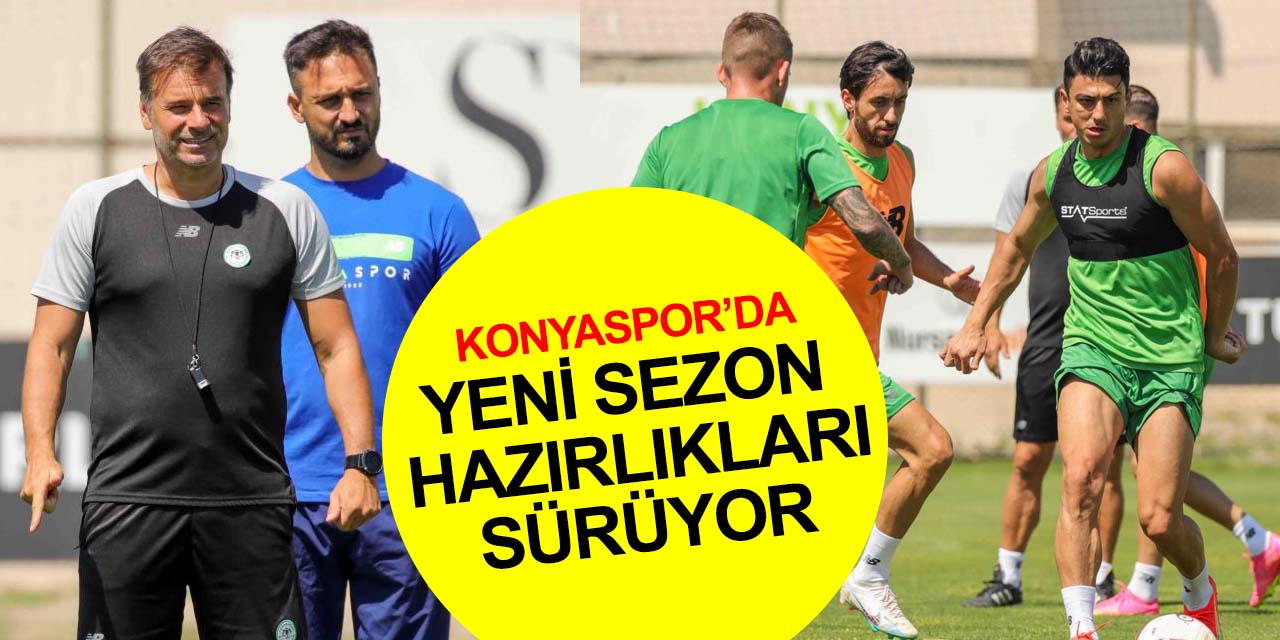 Konyaspor’da yeni sezon hazırlıkları devam ediyor