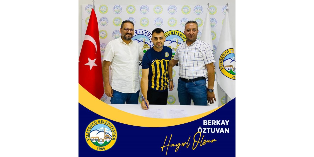 Talasgücü Belediyespor’da Berkay Öztuvan, imzayı attı