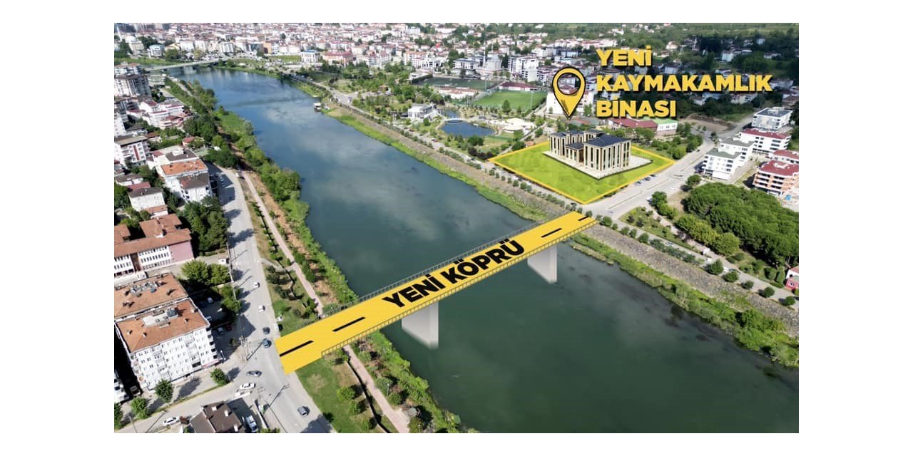 Çarşamba’ya yeni hükümet konağı ve köprü