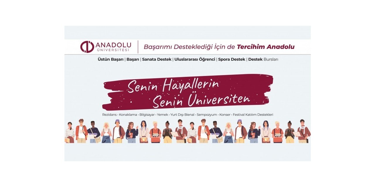 Anadolu Üniversitesi onlarca bursuyla başarının yanında