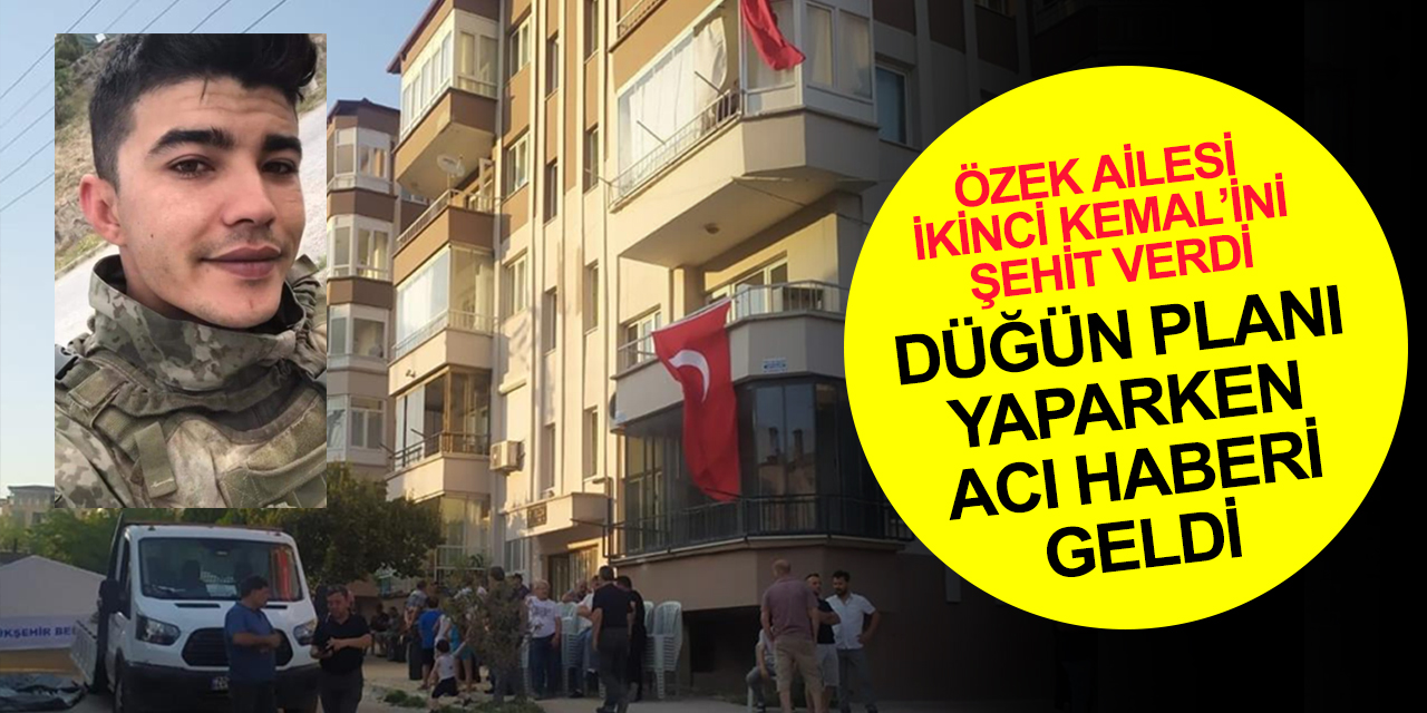 Özek ailesi 20 yıl sonra ikinci Kemal’ini şehit verdi! Uzman Çavuş Kemal Özek'in acı haberi ailesine verildi
