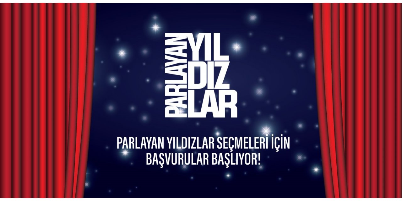İş Sanat’ın 24’üncü sezon ’Parlayan Yıldızlar’ başvuruları devam ediyor