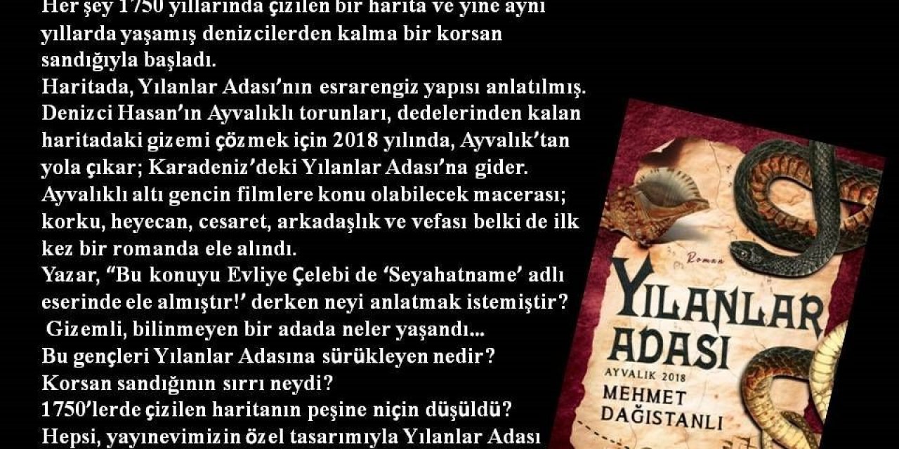 Tarihçi-Yazar Mehmet Dağıstanlı’nın yeni kitabı “Yılanlar Adası’ okuyucudan yoğun ilgi gördü