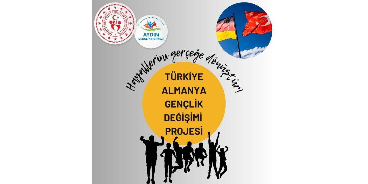 Türkiye Almanya Gençlik Değişimi Projesi onaylandı