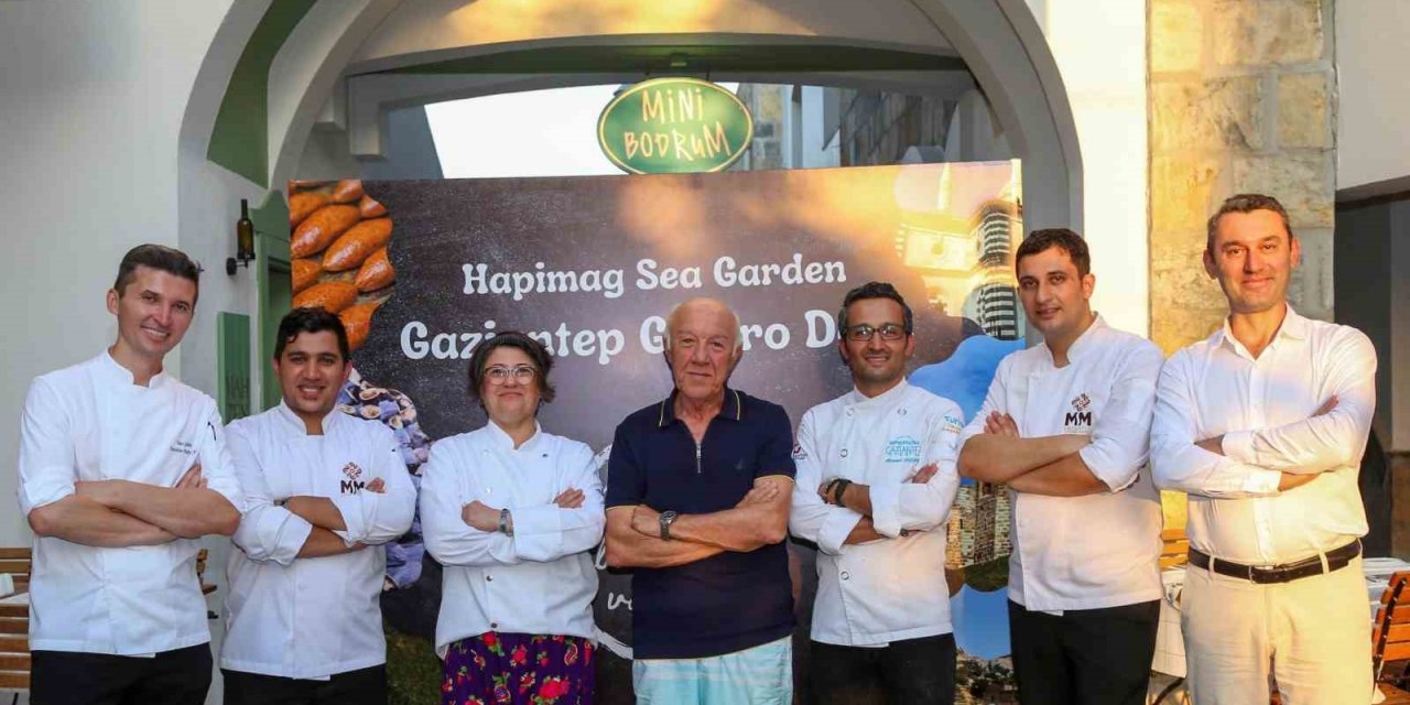 Antep’in dünyaca ünlü lezzetleri Bodrum’da