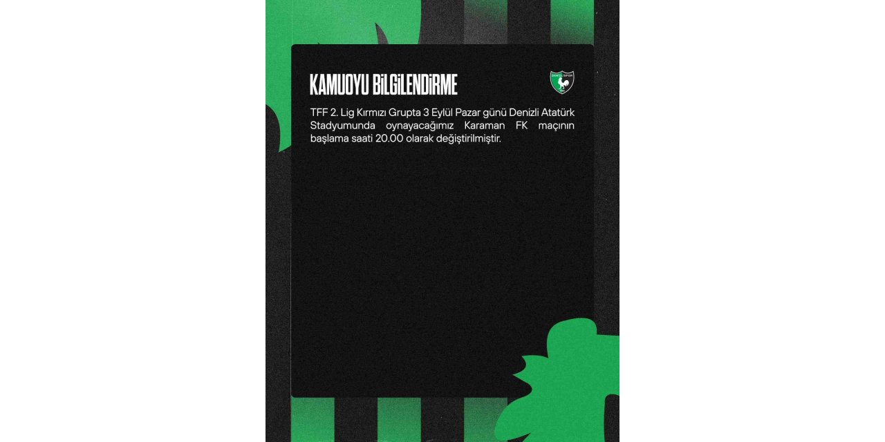 Denizlispor - Karaman maçı saati değişti