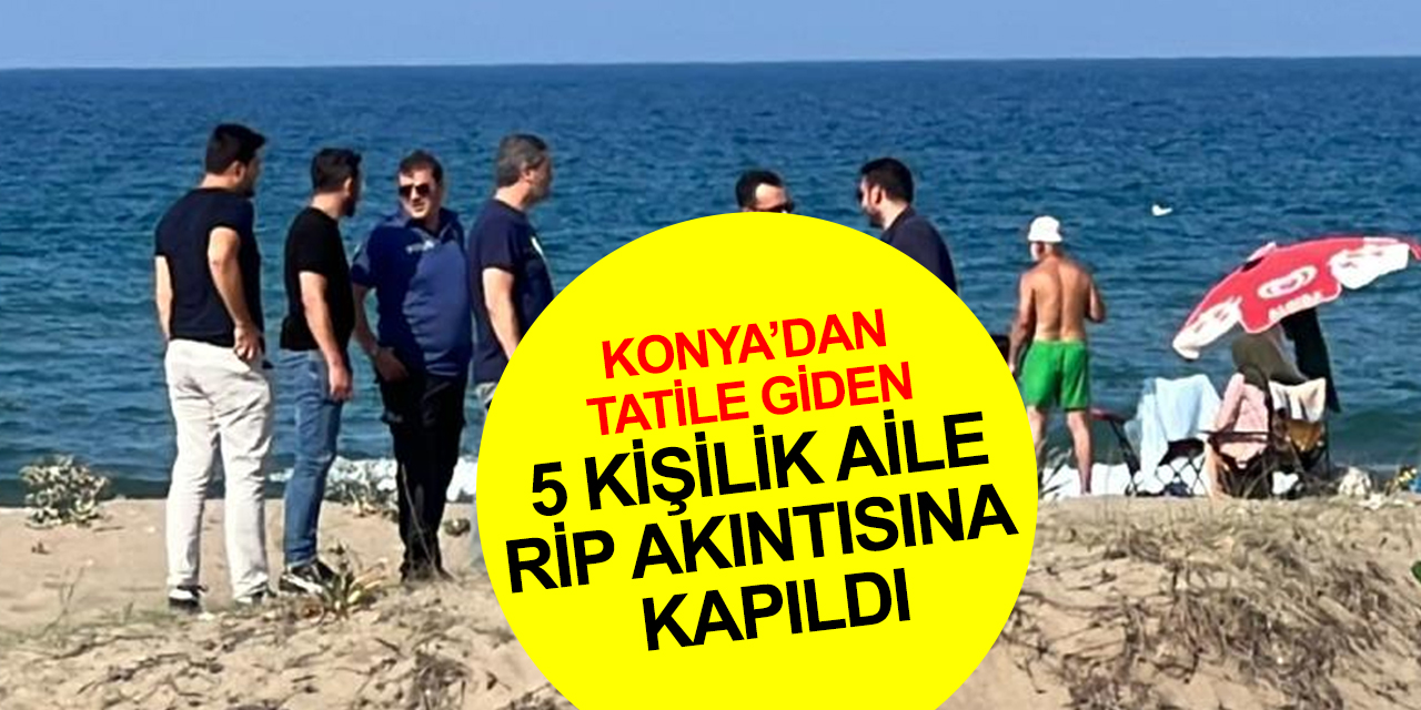 Konya'dan tatile giden 5 kişi Sinop’ta boğulma tehlikesi geçirdi