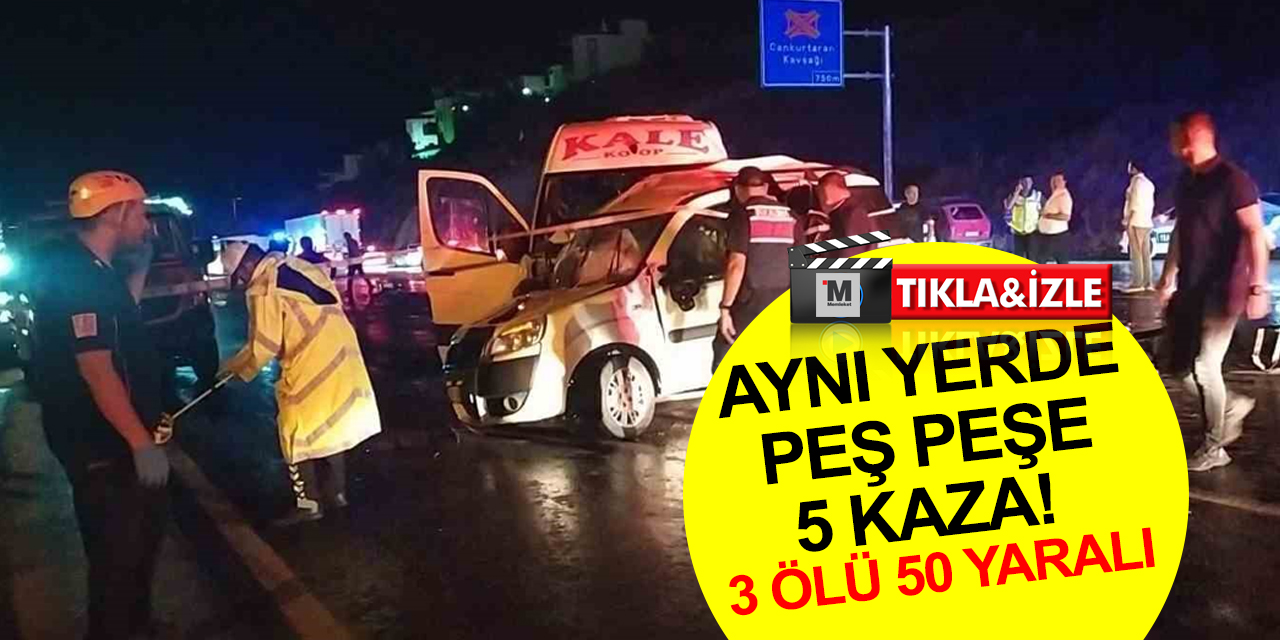 Denizli'de aynı bölgede peş peşe 5 kaza! Yiğit, Mevlüde ve Eren Mutluluk öldü, 50 yaralı var