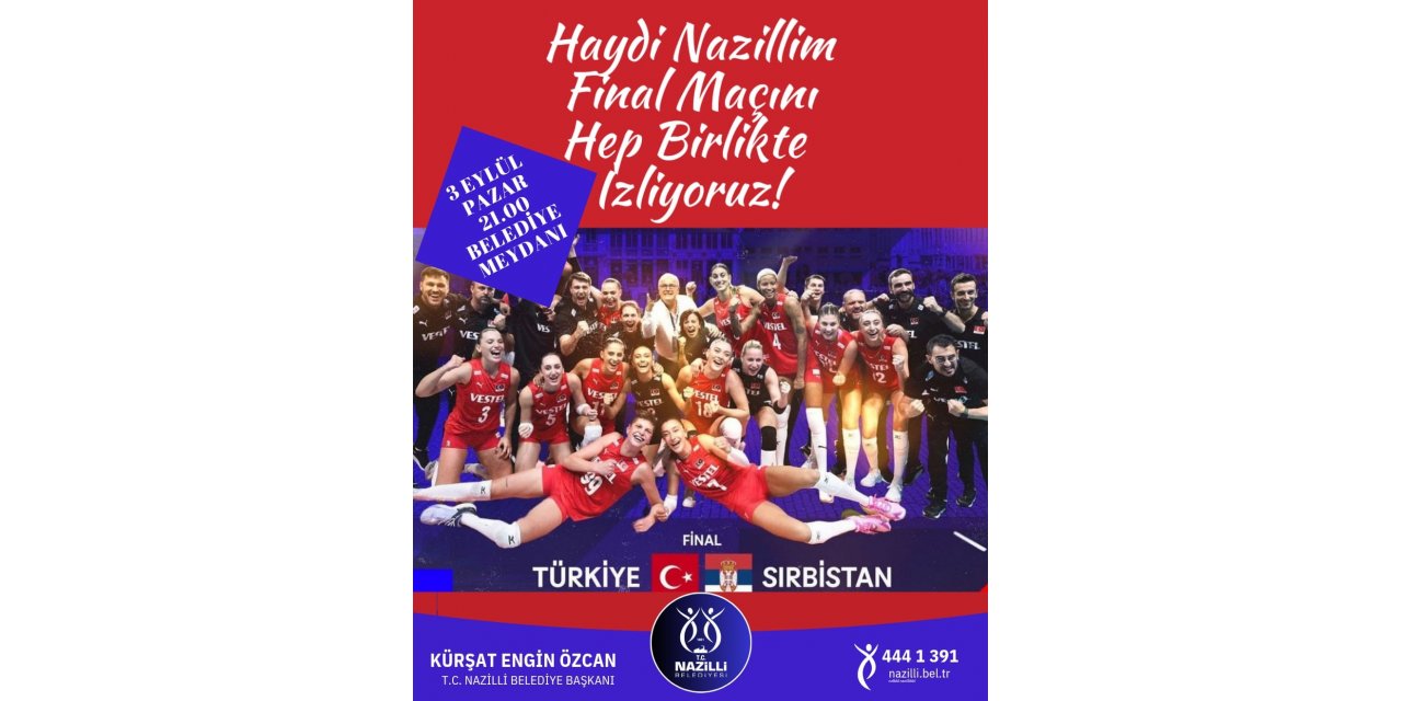 Nazilli Belediyesi Filenin Sultanları’nın final maçı için dev ekran kuracak