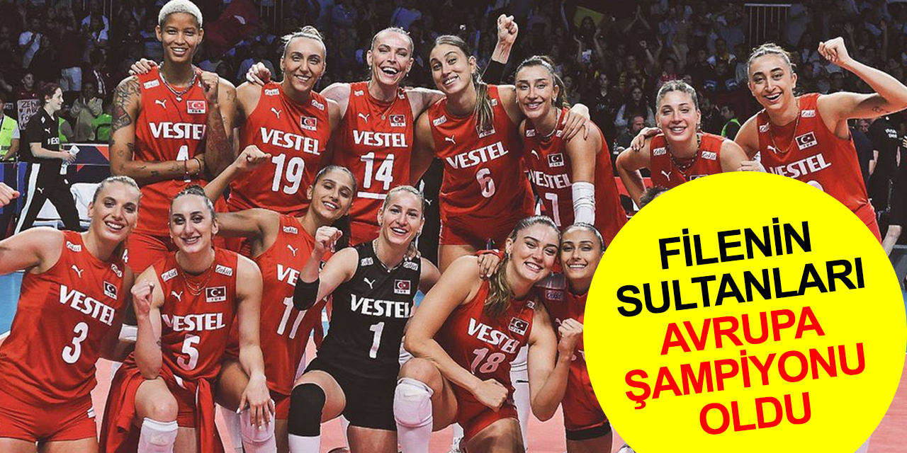 A Milli Kadın Voleybol Takım ilk kez Avrupa şampiyonu oldu! Cumhurbaşkanı Erdoğan'dan tebrik