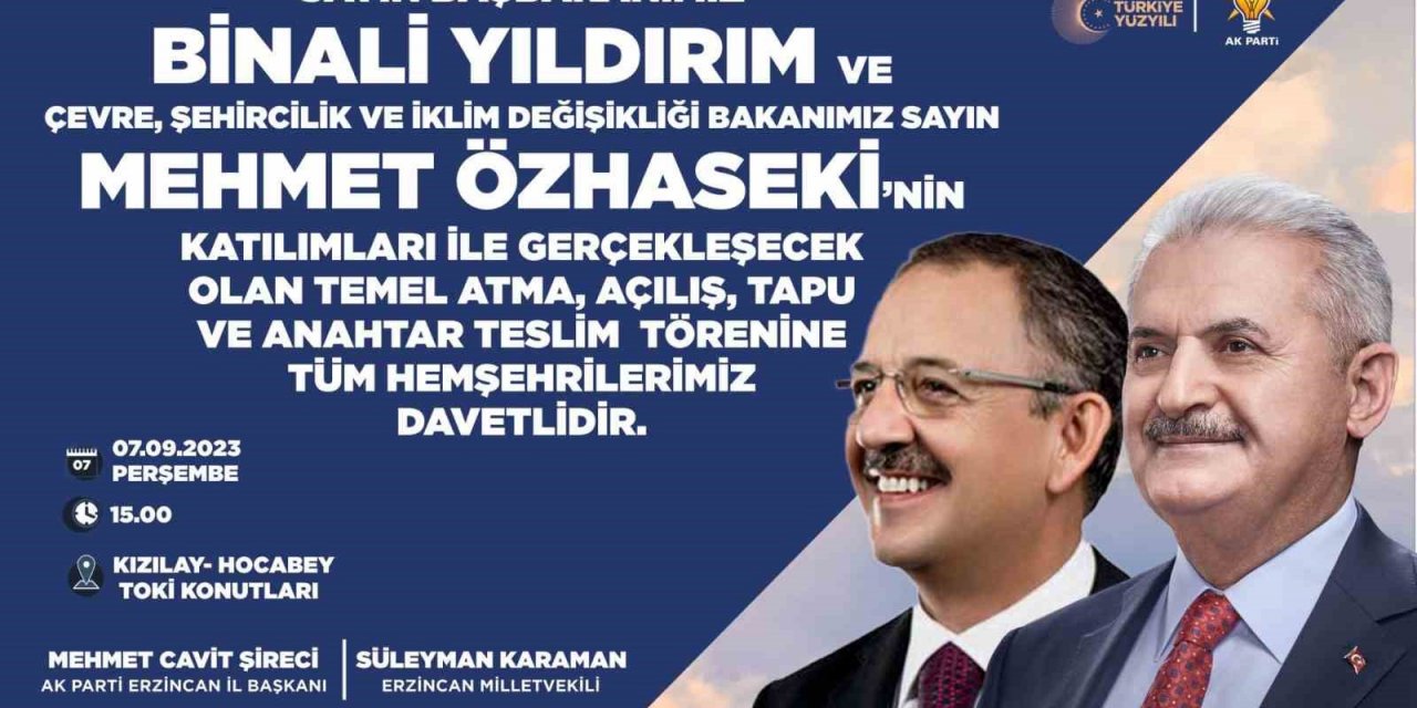Bakan Özhaseki ve Yıldırım Erzincan’a geliyor