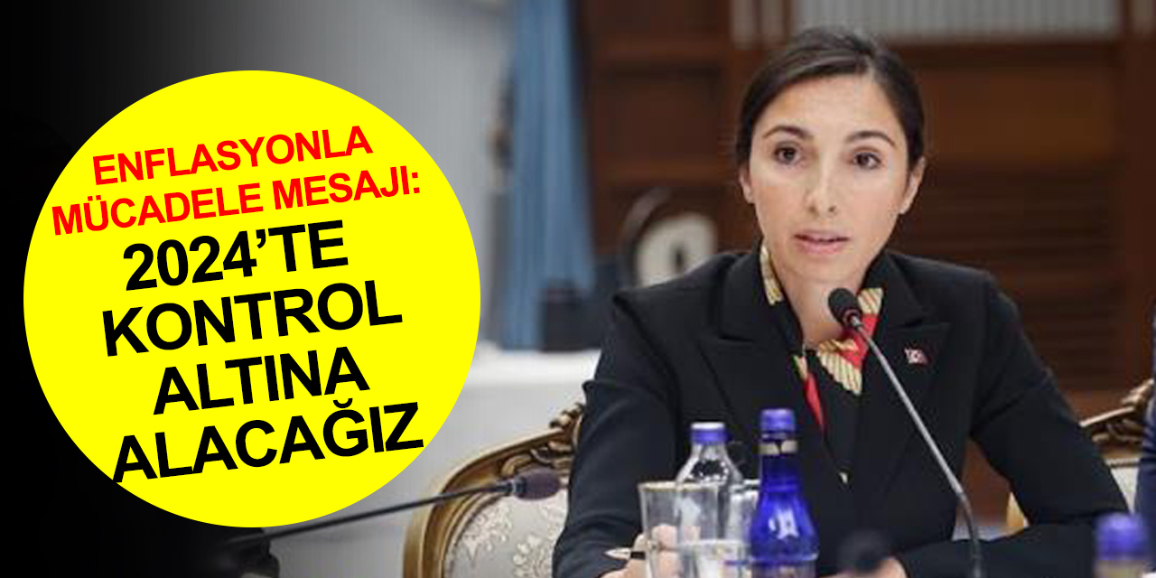 Hafize Gaye Erkan: Dezenflasyon birinci önceliğimizdir, bundan taviz yok