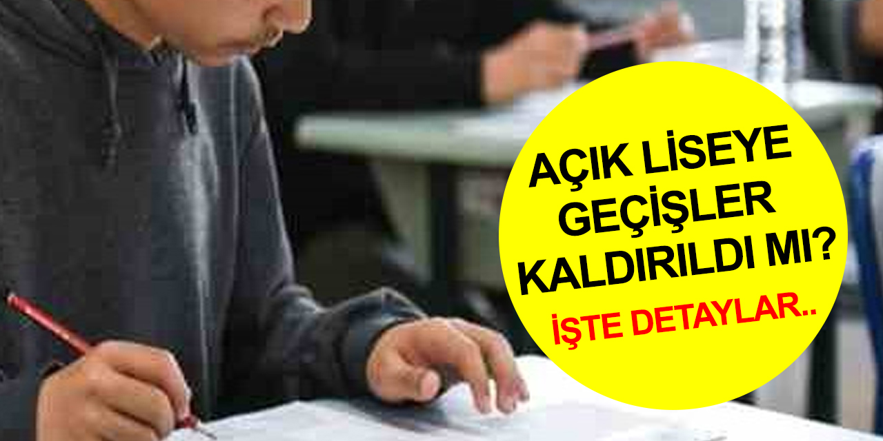 Resmi Gazete’de yayımlanarak yürürlüğe giren yönetmelikle, açık liseye geçişlere de kısıtlama getirildi