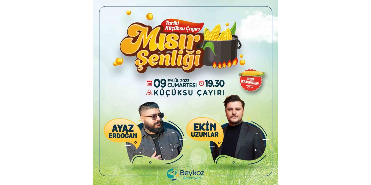 “Beykoz Mısır Şenliği”nde nostalji, lezzet ve eğlence bir araya gelecek