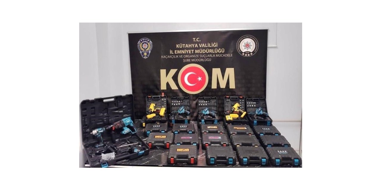Kütahya’da kaçak 25 adet şarjlı matkap ele geçirildi
