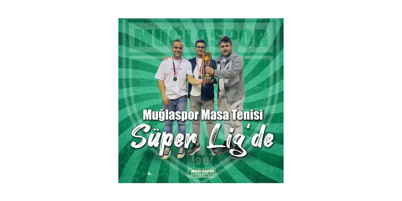 Muğlaspor Masa Tenisi’nde Süper Lig’de