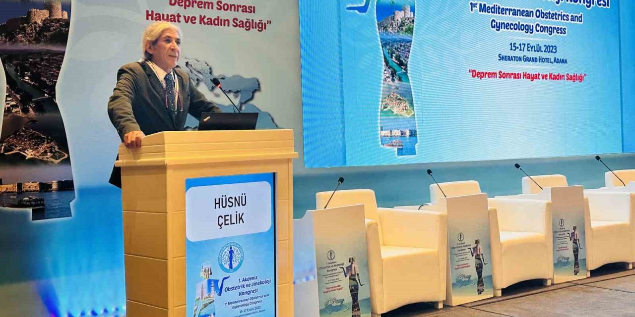 Deprem sonrası Hayat ve Kadın Sağlığı konulu kongre Adana’da yapıldı