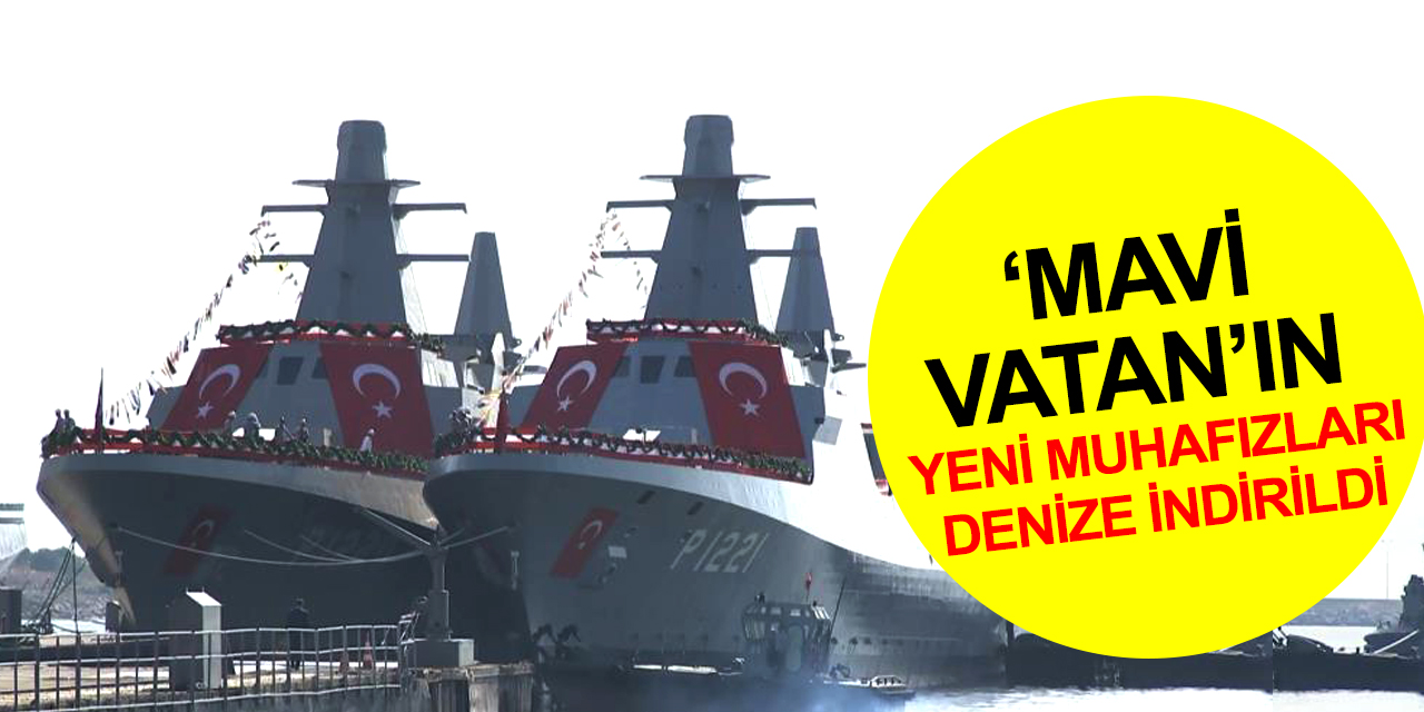 Mavi Vatan’a 2 yeni açık deniz karakol gemisi! 'TCG Akhisar' ve 'TCG Koçhisar' denize indirildi