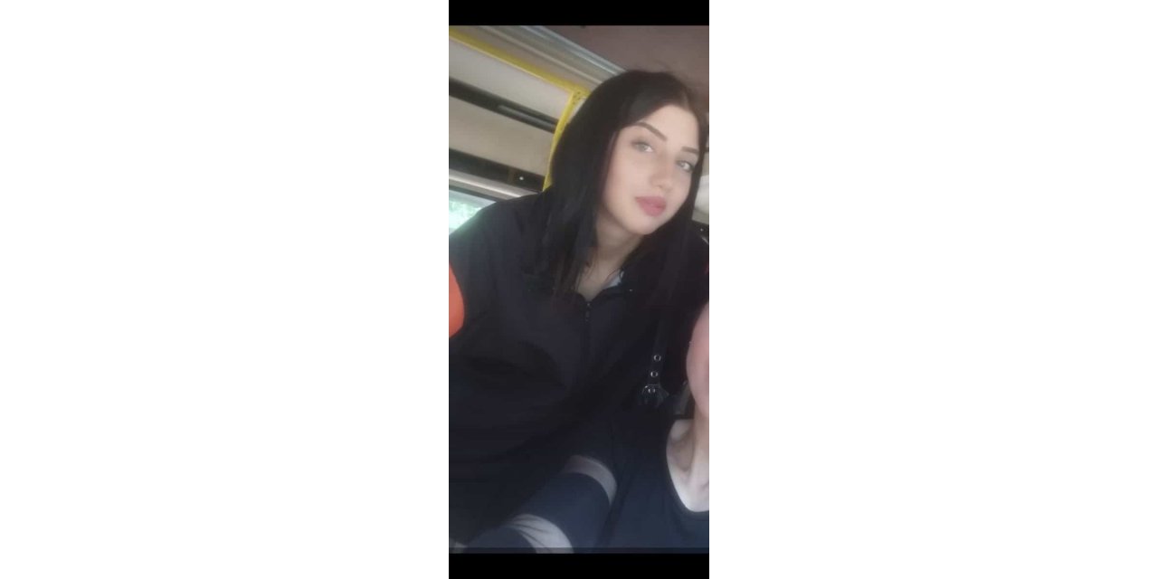 17 yaşındaki Sevcan 11 gündür kayıp