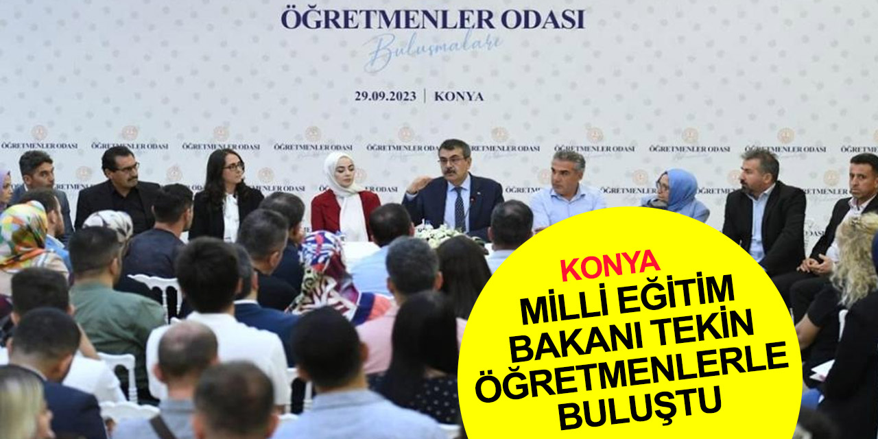 Konya'da 'Öğretmenler Odası Buluşmaları'na katılan Bakan Tekin'den 'kolektif şuurla hareket' vurgusu