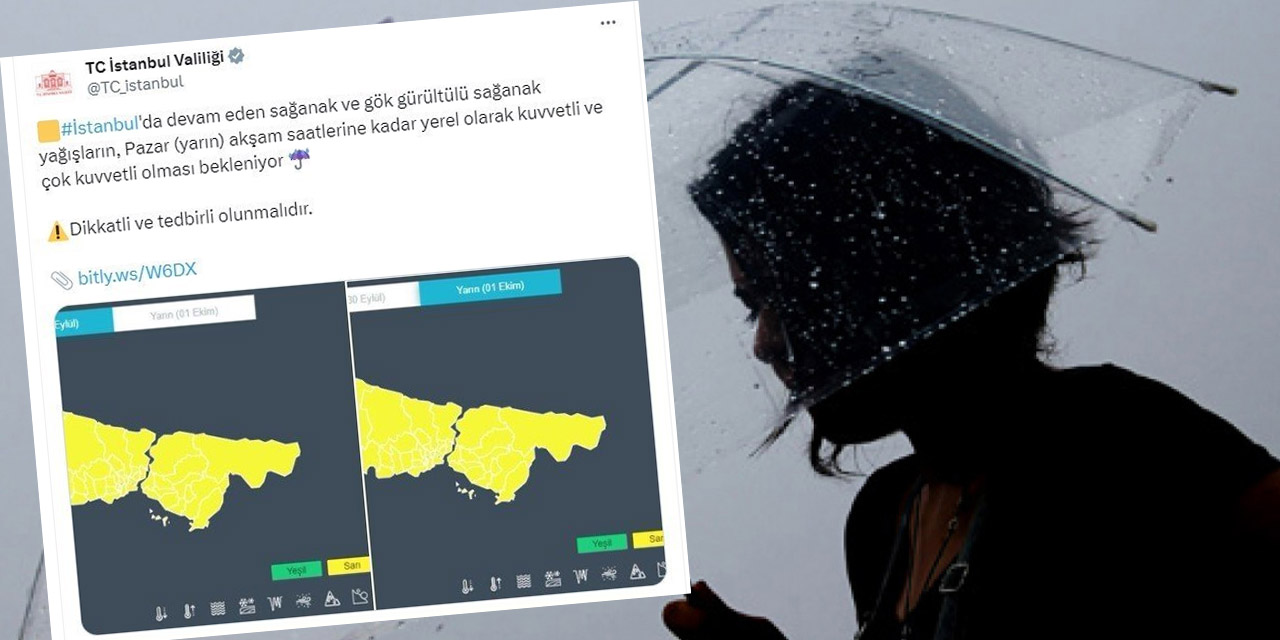 İstanbul Valiliğinden sarı kodlu uyarı! Çok kuvvetli yağış bekleniyor