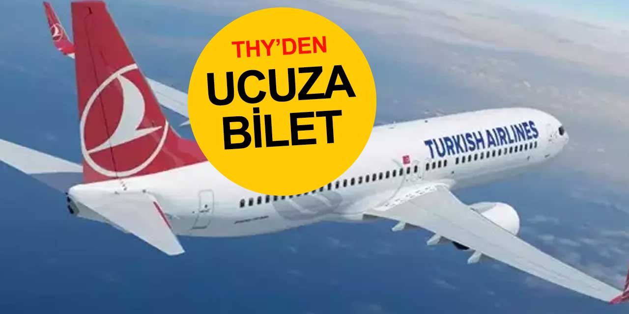 THY ucuz bilet tarihleri belli oldu