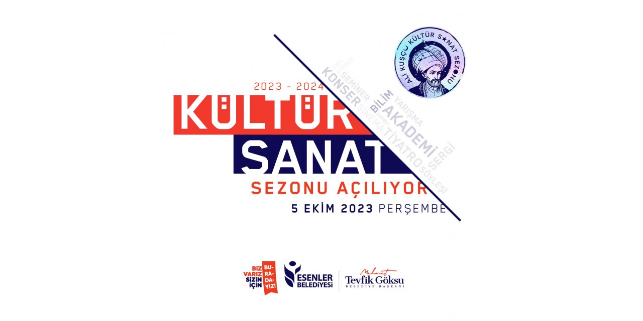 Esenler’de Ali Kuşçu Kültür Sanat sezonu açılıyor