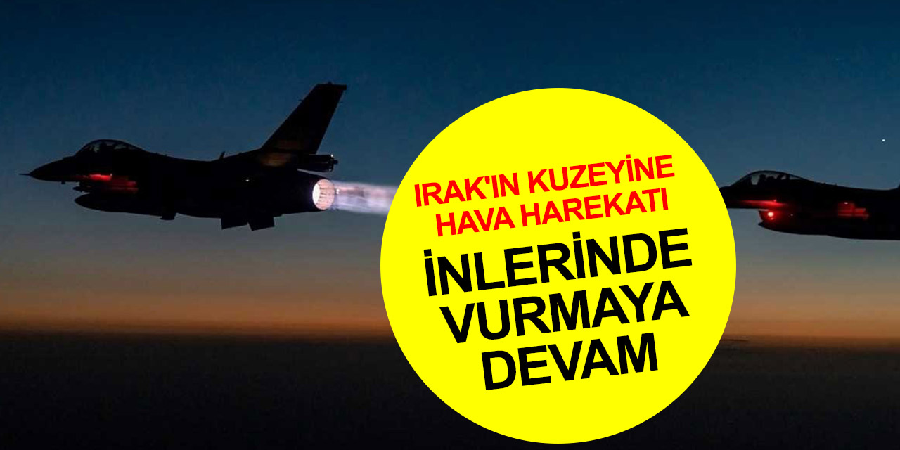 MSB’den Irak’ın kuzeyine hava harekatı! 16 hedef imha edildi, çok sayıda terörist etkisiz