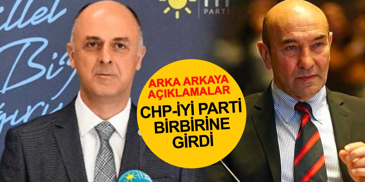 İYİ Parti İzmir'de CHP'yle birbirine girdi