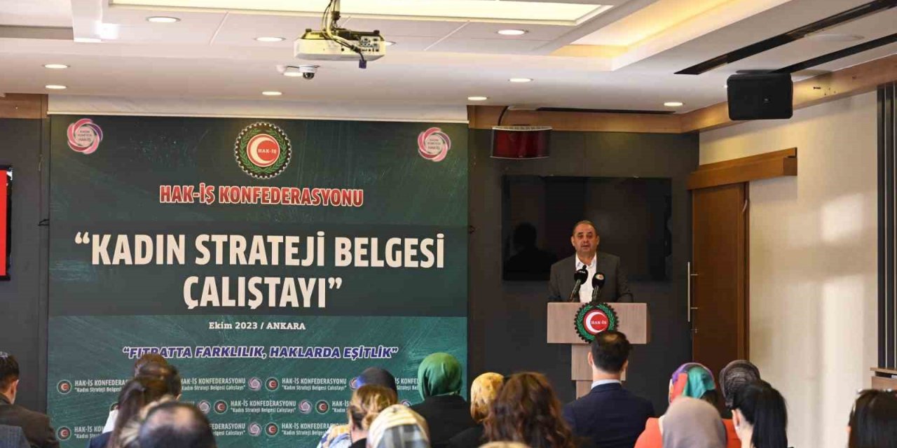 HAK-İŞ’ten “Kadın Strateji Belgesi Çalıştayı”