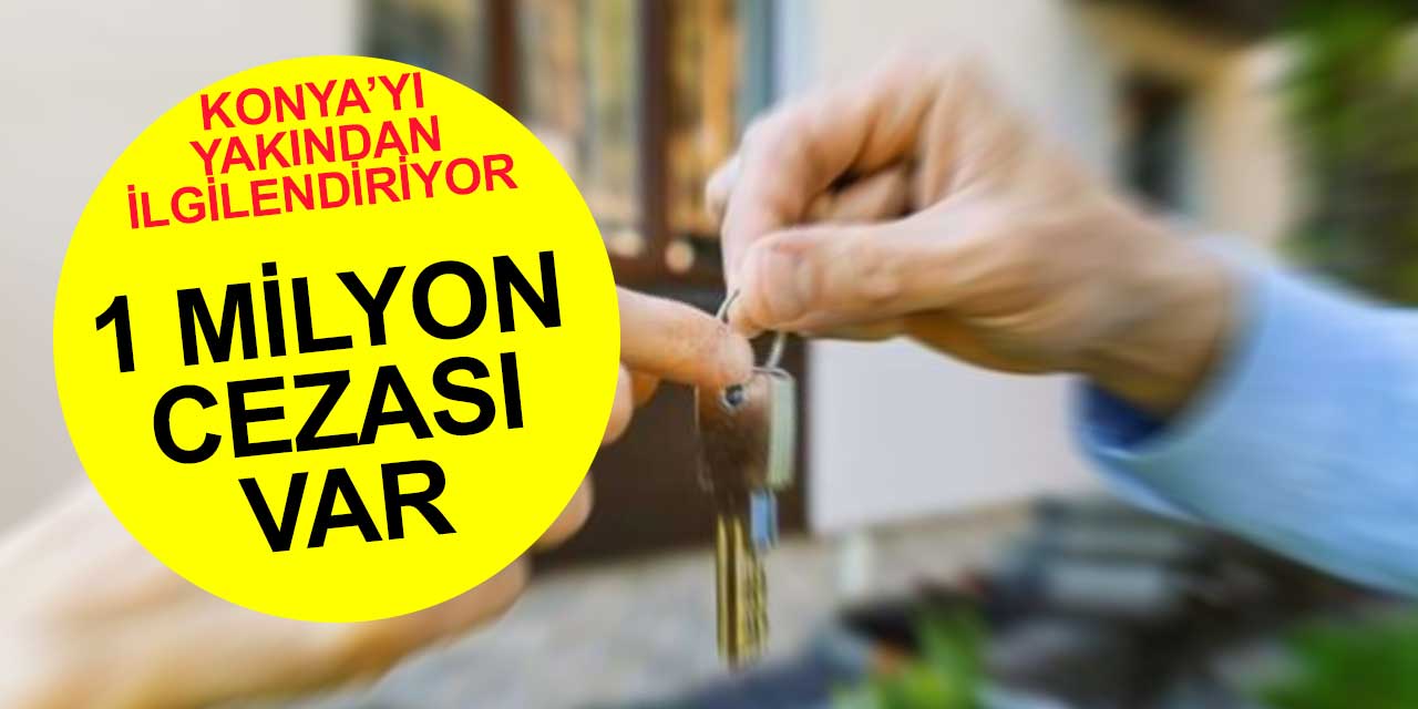 Konya'da Günlük Kiralık Evler için Yeni Yasal Düzenleme: 1 Milyon Liraya Kadar Cezai Yaptırım