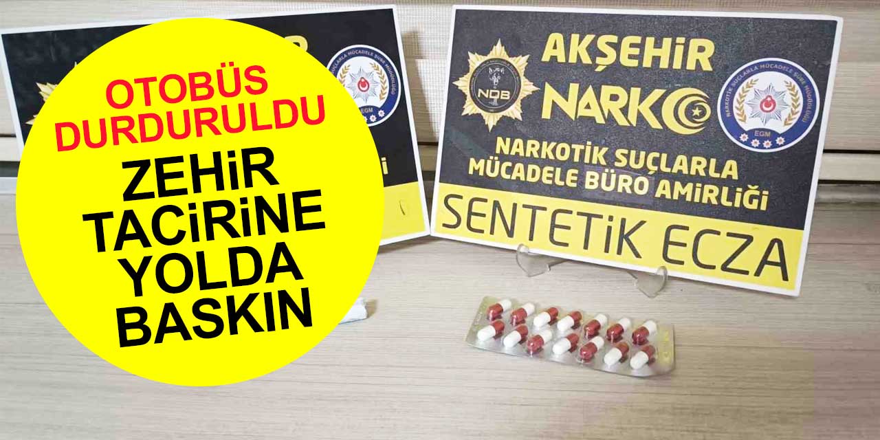 Konya'dan Afyon'a giden zehir taciri yolcu otobüsünde yakalandı