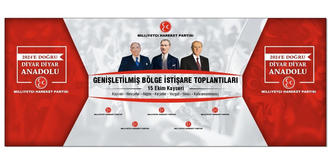 MHP Genişletilmiş Bölge İstişare Toplantısı Kayseri’de yapılacak