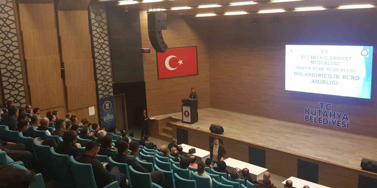 Kütahya Belediyesi personeli dolandırıcılığa karşı bilgilendirildi