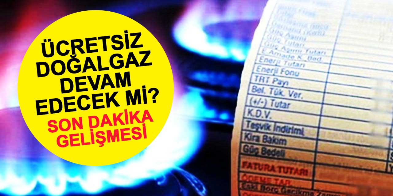 Ücretsiz Doğalgazda Son Dakika Gelişmesi