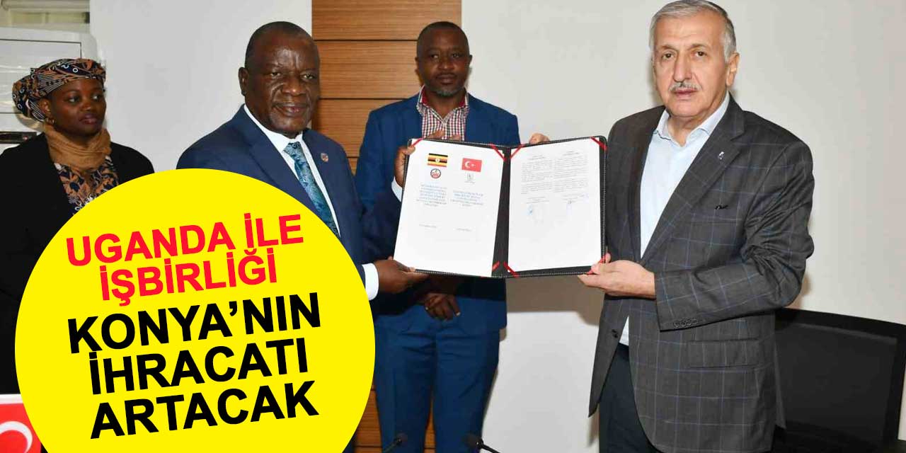 Uganda İmalatçılar Birliği: Konya İle İşbirliği Yapmaya Hazırız