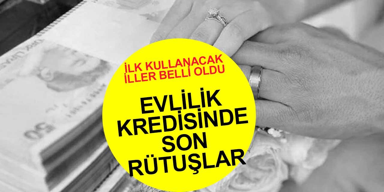 Evlilik Kredisi Ne Zaman Verilecek? Kimler Evlilik Kredisinden Faydalanacak? Evlilik Kredisi Başvuruları Nereden Yapılıyor?