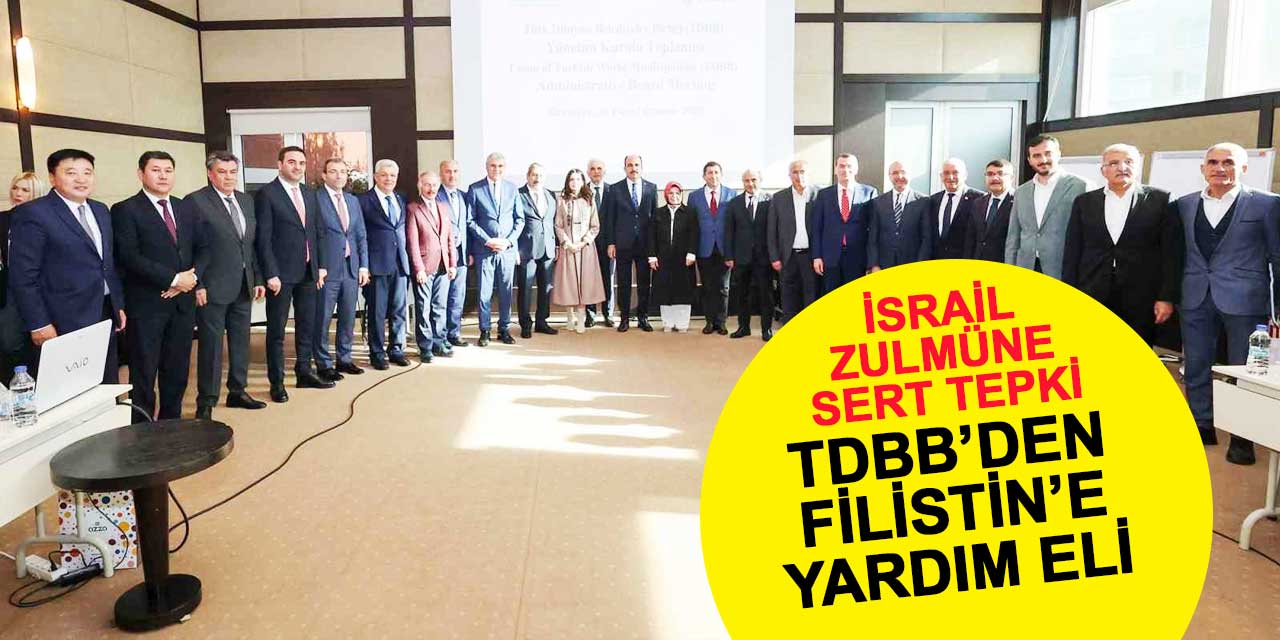 Uğur İbrahim Altay Başkanlığındaki TDBB'den Filistin'e Yardım Eli