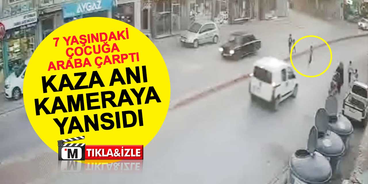 Konya'da 7 yaşındaki çocuğa araba çarptı! Kaza anı kameraya yansıdı