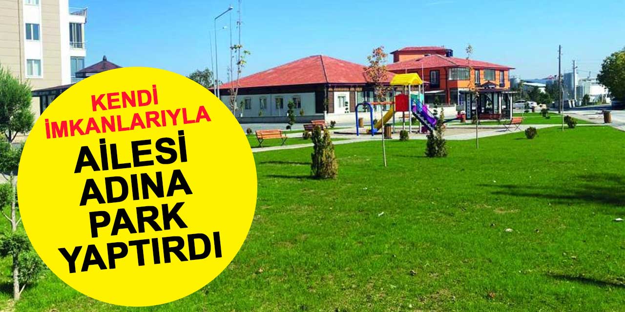 Ereğli Belediye Başkanı Oprukçu kendi imkanlarıyla ailesi adına park yaptırdı