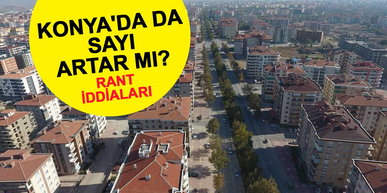 Konya'da da sayı artar mı?