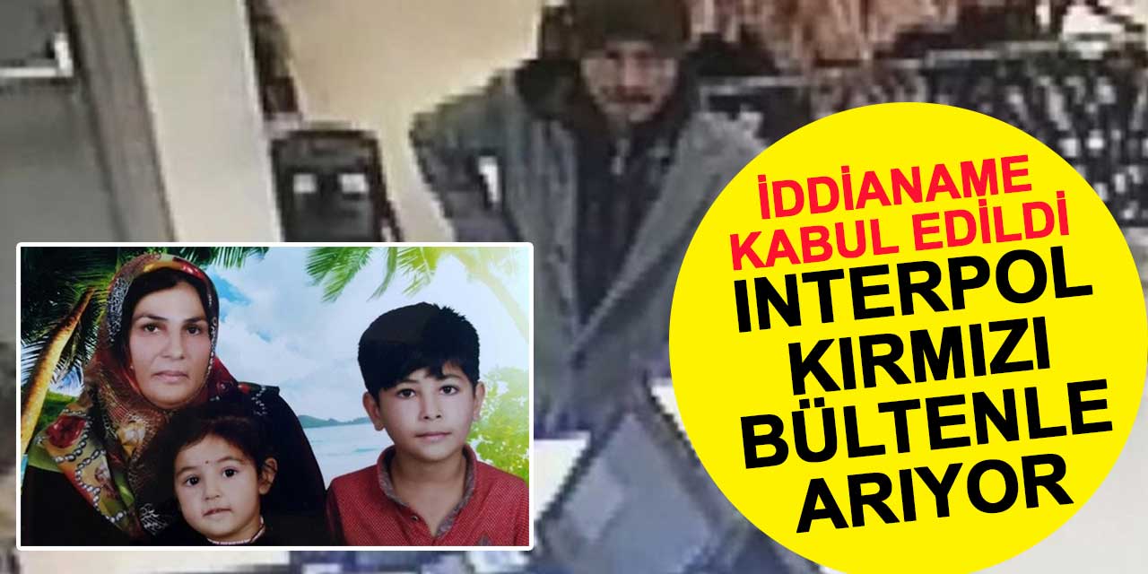 Kırmızı bültenle aranan şüpheli hakkında Konya Cumhuriyet Başsavcılığı tarafından hazırlanan iddianame kabul edildi