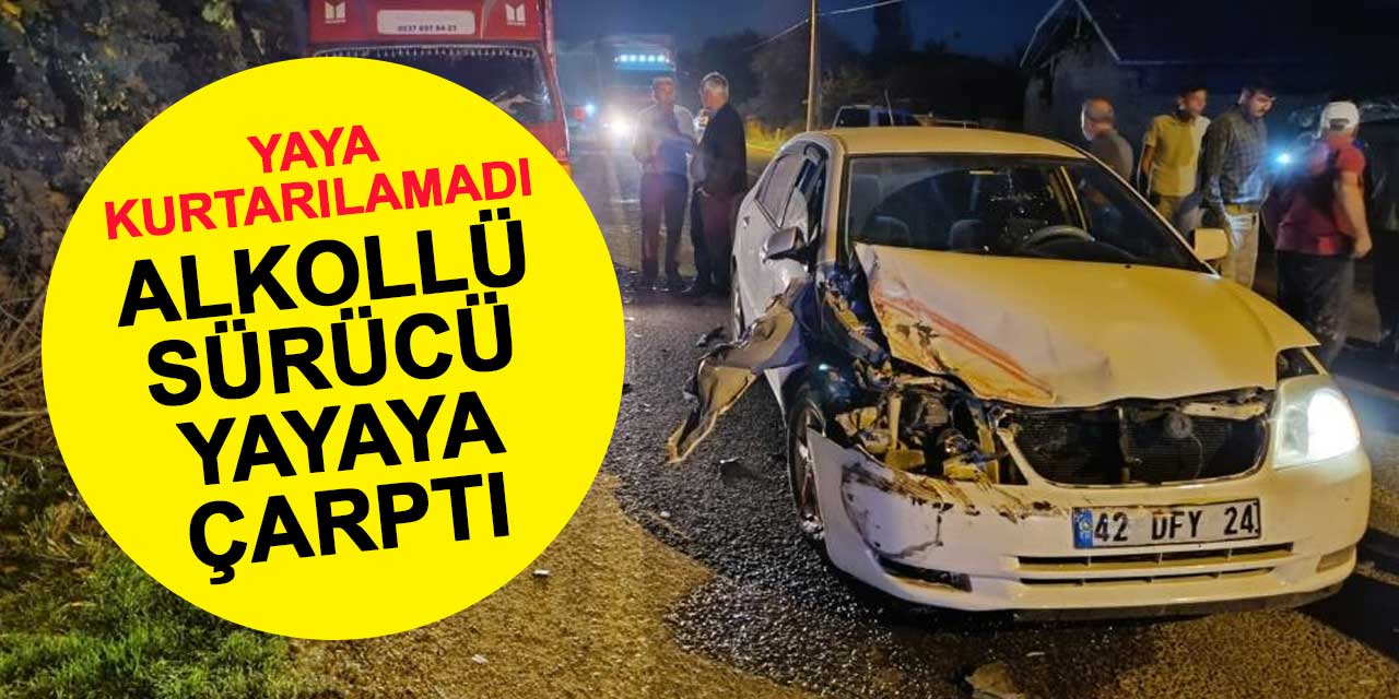Ereğli'de alkollü sürücü yol kenarında yürüyen adama çarptı: 1 ölü