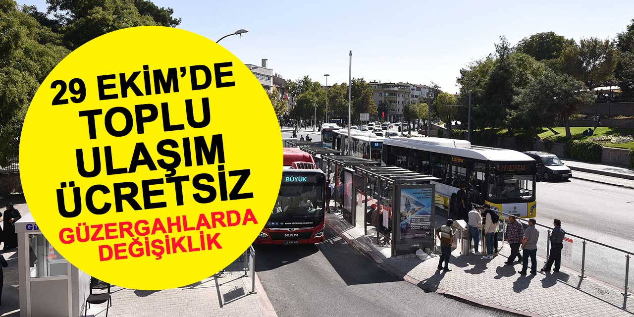 Konya'da 29 Ekim'de toplu ulaşım ücretsiz olacak
