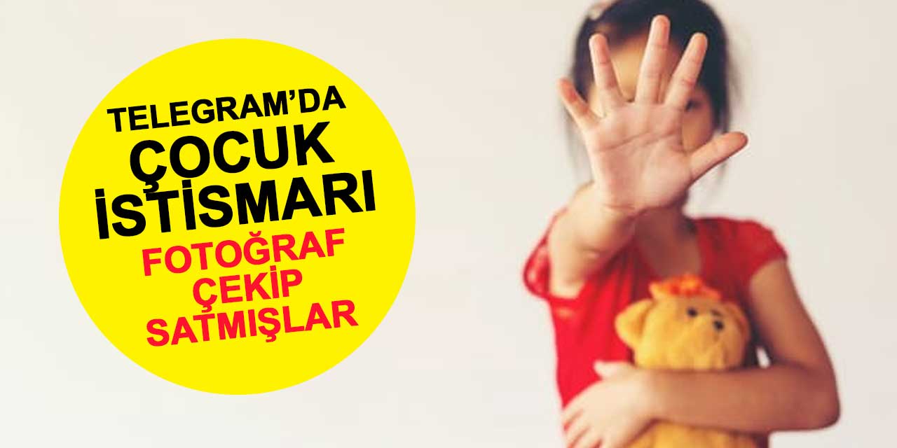 Telegram'da çocuk istismarı! Çocukların müstehcen görüntülerini satmışlar